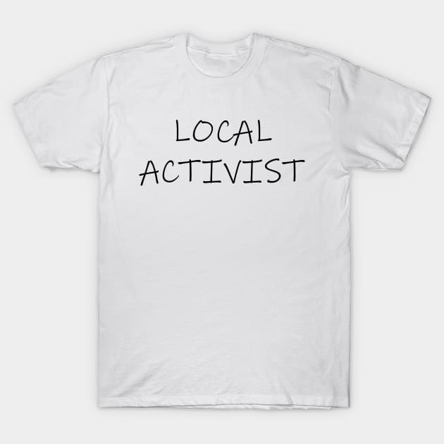 Local Activist T-Shirt by Mali BoBali